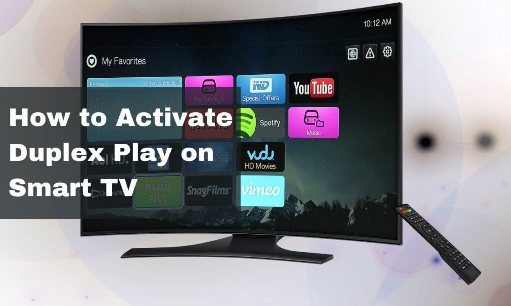 How to Activate Duplex Play on Smart TV